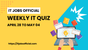 Read more about the article IT Quiz April 28 to May 04
