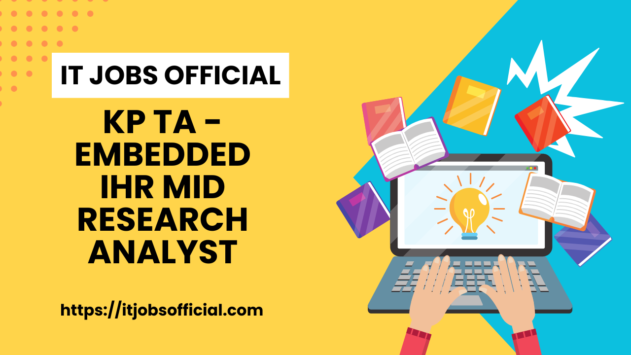Read more about the article KP TA – Embedded IHR Mid Research Analyst