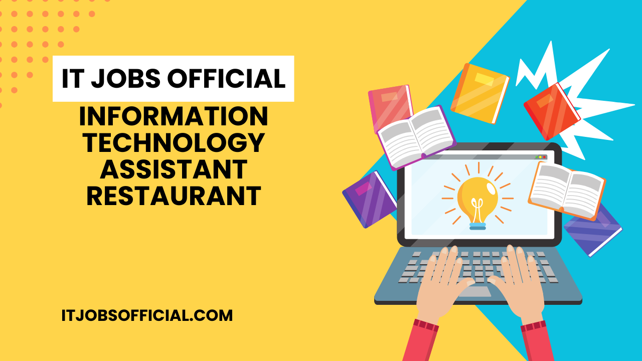 Read more about the article Information Technology Assistant restaurant